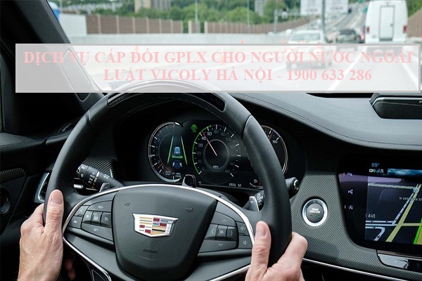 Người đã có Giấy phép lái xe nước ngoài được cấp đổi sang GPLX Việt Nam hay không?